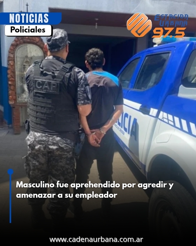 Masculino fue aprehendido por agredir y amenazar a su empleador