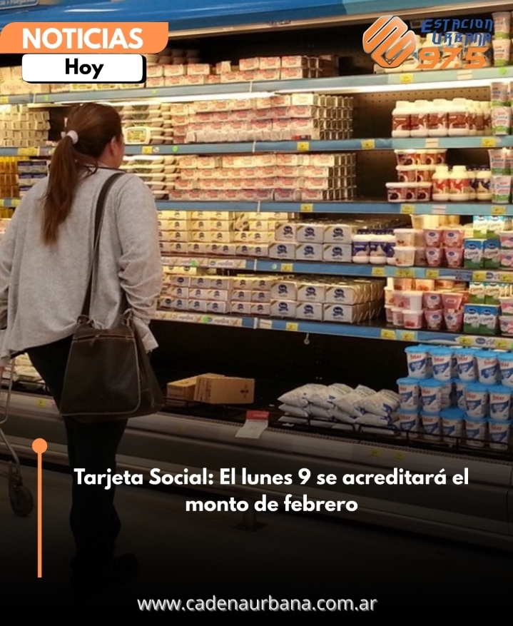 Tarjeta Social: El lunes 9 se acreditará el monto de febrero