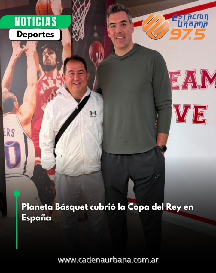 Planeta Básquet cubrió la Copa del Rey en España