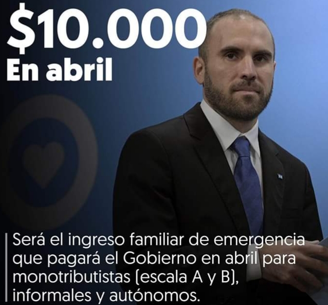 El Gobierno dispuso un Ingreso Familiar de emergencia de $10mil en Abril 
