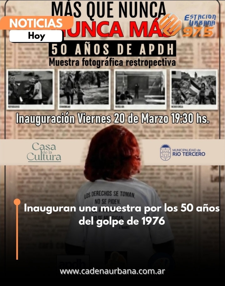 Inauguran una muestra por los 50 a&ntilde;os del golpe de 1976