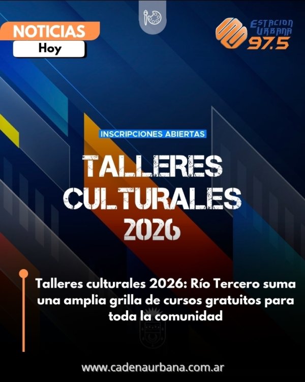 Talleres culturales 2026: R&iacute;o Tercero suma una amplia grilla de cursos gratuitos para toda la comunidad