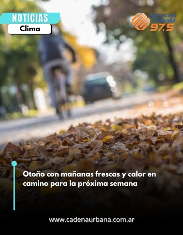 Oto&ntilde;o con ma&ntilde;anas frescas y calor en camino para la pr&oacute;xima semana