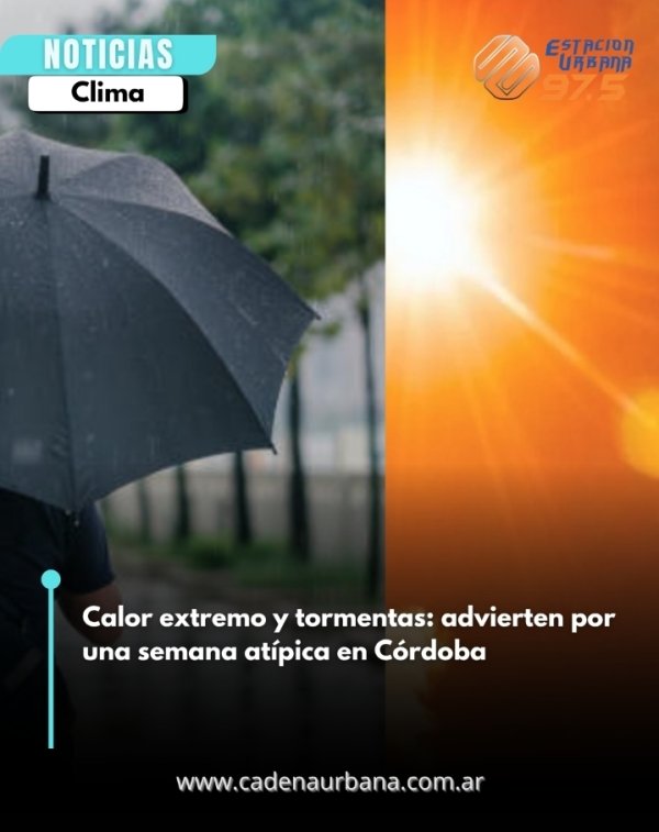 Calor extremo y tormentas: advierten por una semana at&iacute;pica en C&oacute;rdoba 