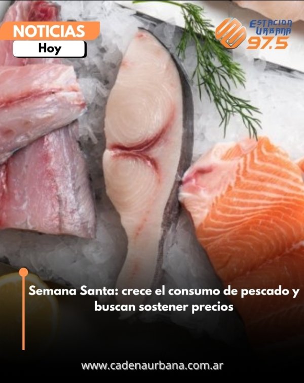 Semana Santa: crece el consumo de pescado y buscan sostener precios