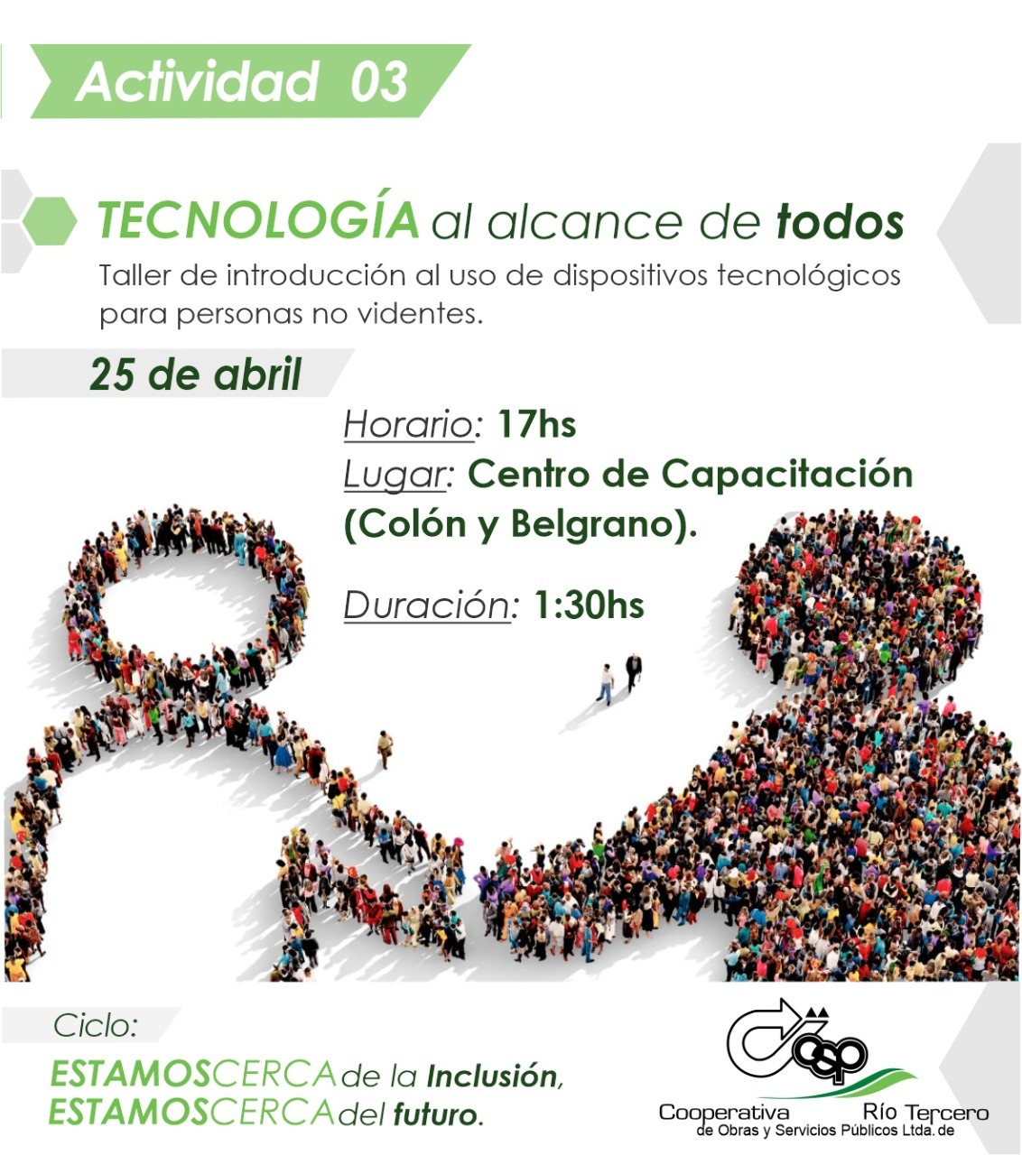 ESTAMOS CERCA DE LA INCLUSIÓN, ESTAMOS CERCA DEL FUTURO