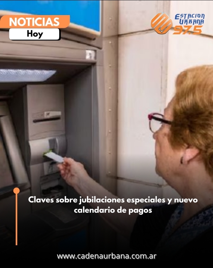 Claves sobre jubilaciones especiales y nuevo calendario de pagos