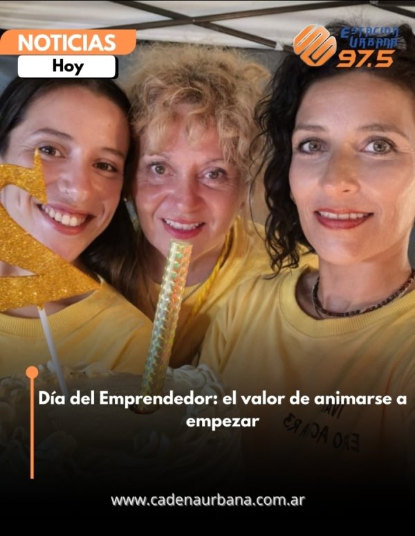 D&iacute;a del Emprendedor: el valor de animarse a empezar