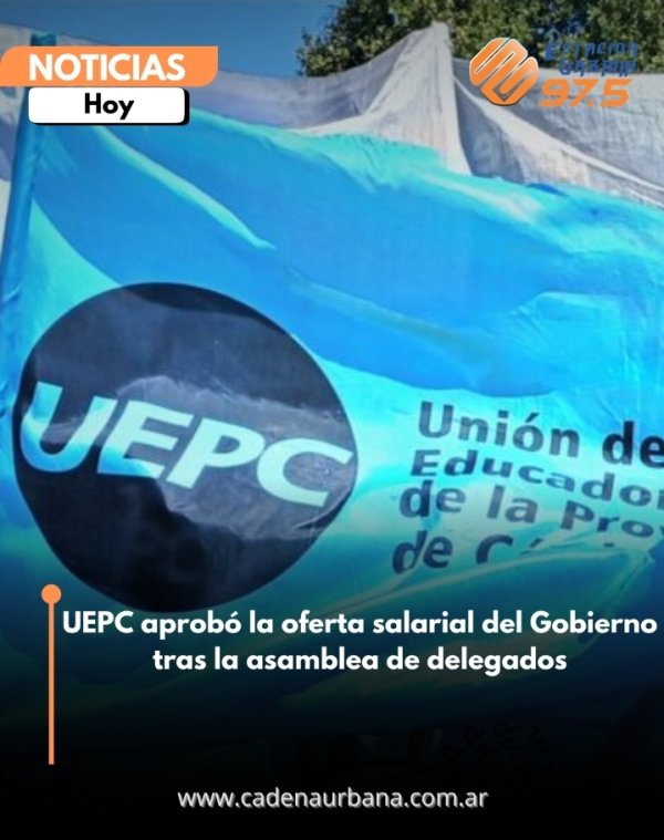 UEPC aprob&oacute; la oferta salarial del Gobierno tras la asamblea de delegados