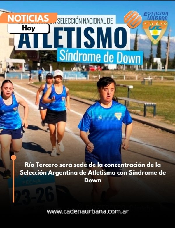 R&iacute;o Tercero ser&aacute; sede de la concentraci&oacute;n de la Selecci&oacute;n Argentina de Atletismo con S&iacute;ndrome de Down