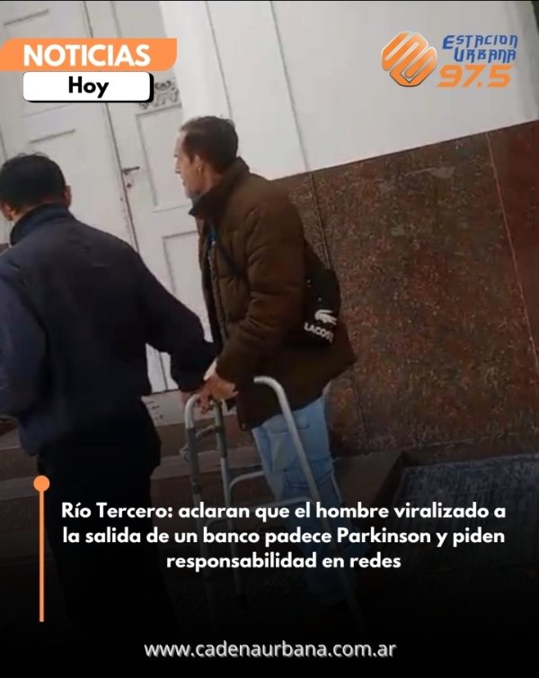 R&iacute;o Tercero: aclaran que el hombre viralizado a la salida de un banco padece Parkinson y piden responsabilidad en redes