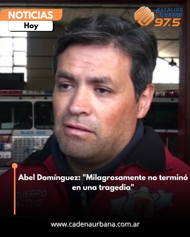Abel Dom&iacute;nguez: "Milagrosamente no termin&oacute; en una tragedia"