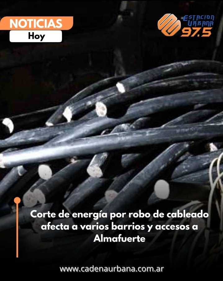 Corte de energ&iacute;a por robo de cableado afecta a varios barrios y accesos a Almafuerte