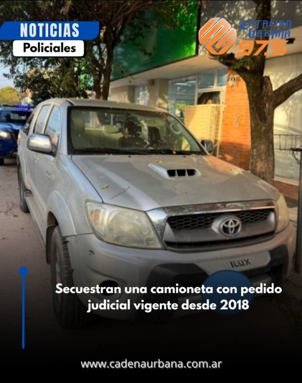 Secuestran una camioneta con pedido judicial vigente desde 2018