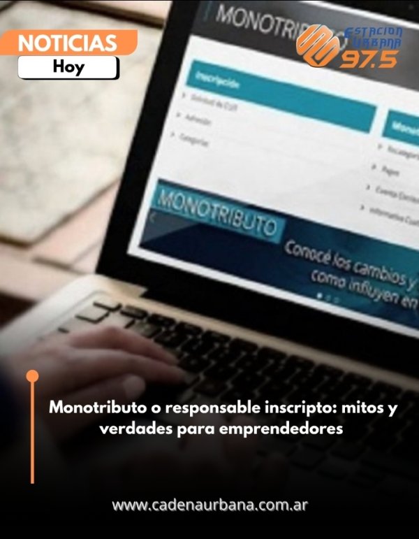 Monotributo o responsable inscripto: mitos y verdades para emprendedores