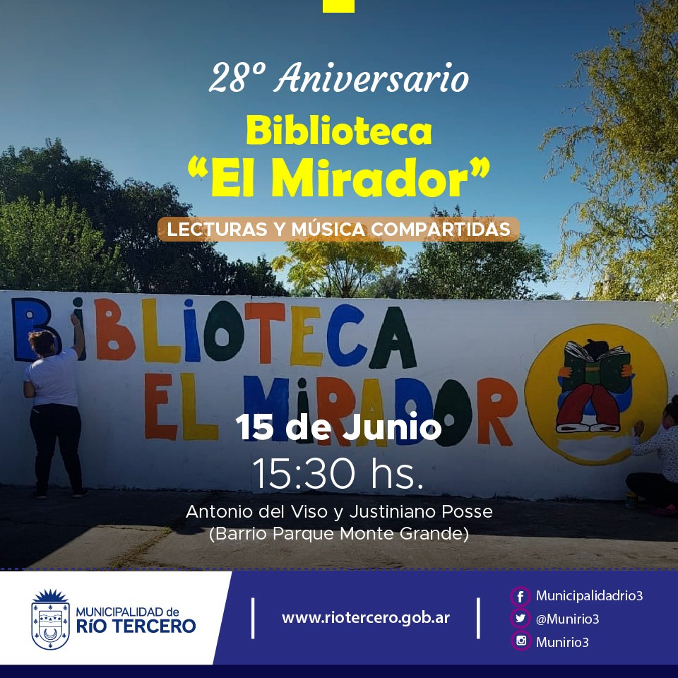 EL MUNICIPIO INVITA A FESTEJAR EL 28º ANIVERSARIO DE LA BIBLIOTECA EL MIRADOR