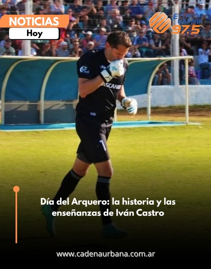 D&iacute;a del Arquero: la historia y las ense&ntilde;anzas de Iv&aacute;n Castro