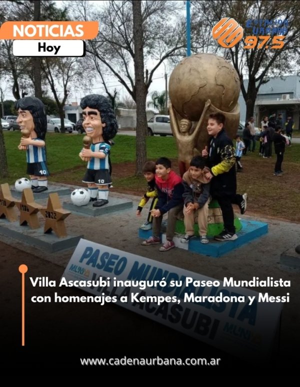 Villa Ascasubi inaugur&oacute; su Paseo Mundialista con homenajes a Kempes, Maradona y Messi