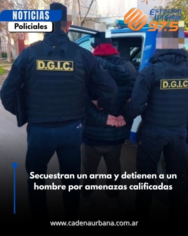 Secuestran un arma y detienen a un hombre por amenazas calificadas