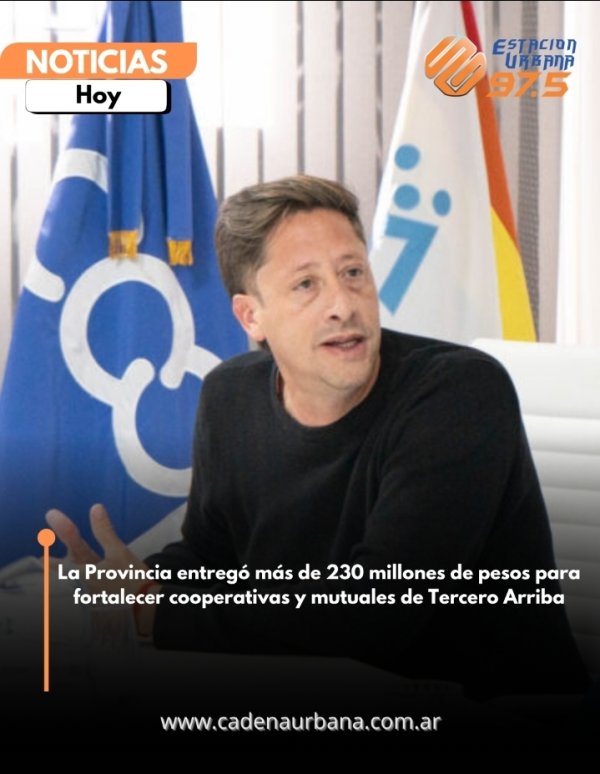 La Provincia entreg&oacute; m&aacute;s de 230 millones de pesos para fortalecer cooperativas y mutuales de Tercero Arriba