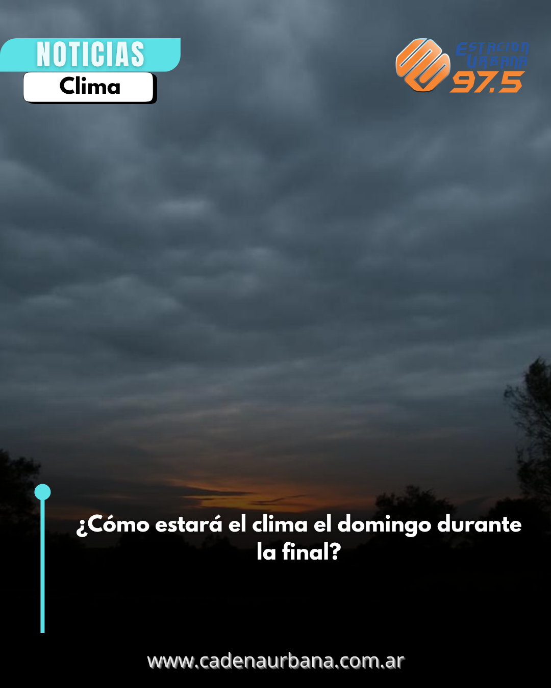 &iquest;C&oacute;mo estar&aacute; el clima el domingo durante la final?