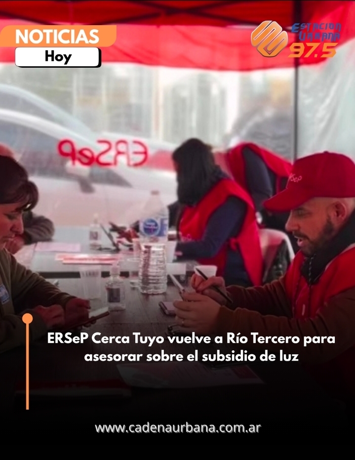 ERSeP Cerca Tuyo vuelve a R&iacute;o Tercero para asesorar sobre el subsidio de luz