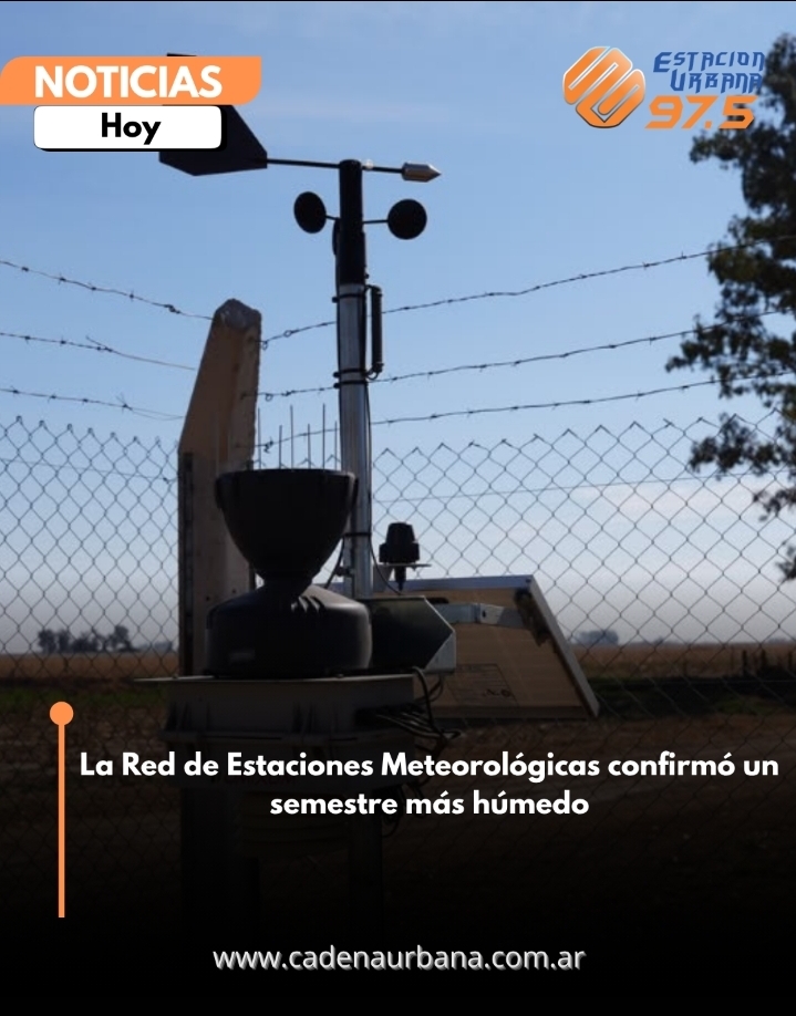 La Red de Estaciones Meteorol&oacute;gicas confirm&oacute; un semestre m&aacute;s h&uacute;medo