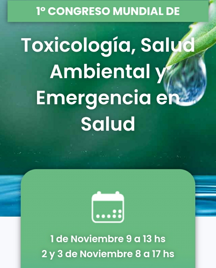 SE REALIZA EN NOVIEMBRE EN CÓRDOBA EL 1° CONGRESO MUNDIAL DE TOXICOLOGÍA, SALUD AMBIENTAL Y EMERGENCIA EN SALUD