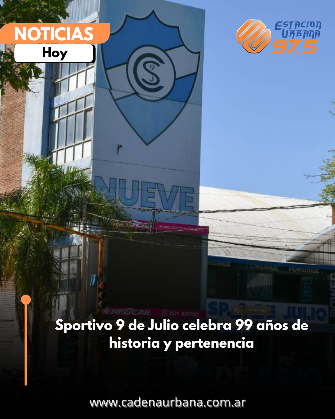 Sportivo 9 de Julio celebra 99 a&ntilde;os de historia y pertenencia