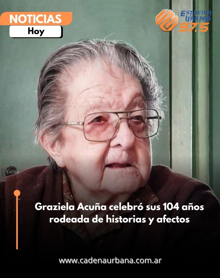 Graziela Acu&ntilde;a celebr&oacute; sus 104 a&ntilde;os rodeada de historias y afectos
