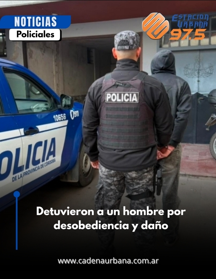 Detuvieron a un hombre por desobediencia y da&ntilde;o