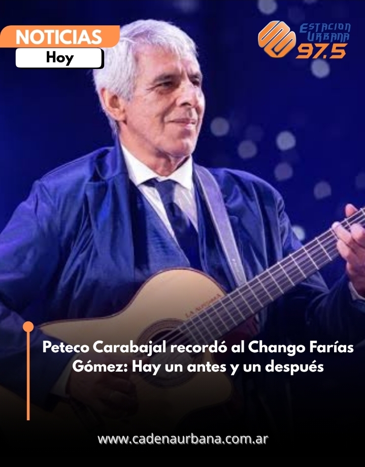 Peteco Carabajal record&oacute; al Chango Far&iacute;as G&oacute;mez: Hay un antes y un despu&eacute;s