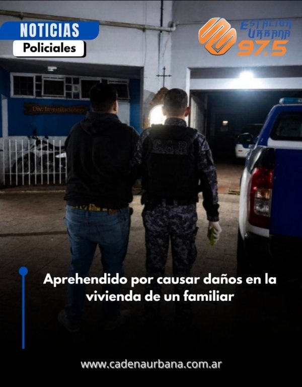 Aprehendido por causar da&ntilde;os en la vivienda de un familiar