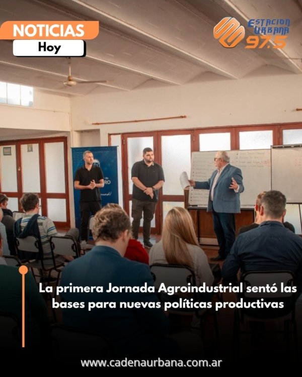 La primera Jornada Agroindustrial sent&oacute; las bases para nuevas pol&iacute;ticas productivas