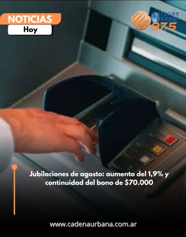 Jubilaciones de agosto: aumento del 1,9% y continuidad del bono de $70.000
