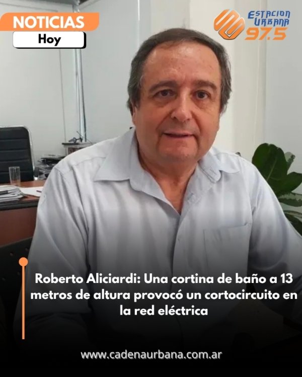 Roberto Aliciardi: Una cortina de baño a 13 metros de altura provocó un cortocircuito en la red eléctrica
