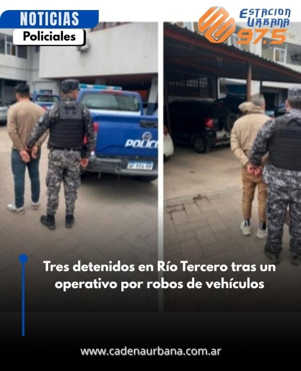 Tres detenidos en R&iacute;o Tercero tras un operativo por robos de veh&iacute;culos