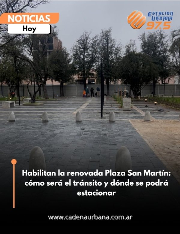 Habilitan la renovada Plaza San Mart&iacute;n: c&oacute;mo ser&aacute; el tr&aacute;nsito y d&oacute;nde se podr&aacute; estacionar