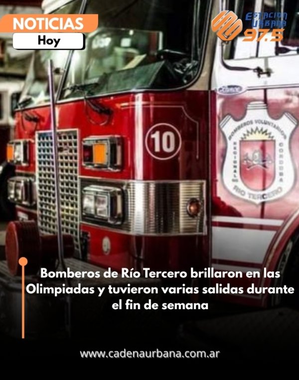 Bomberos de R&iacute;o Tercero brillaron en las Olimpiadas y tuvieron varias salidas durante el fin de semana