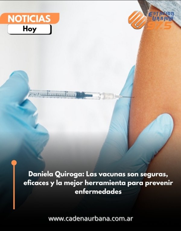Daniela Quiroga: Las vacunas son seguras, eficaces y la mejor herramienta para prevenir enfermedades