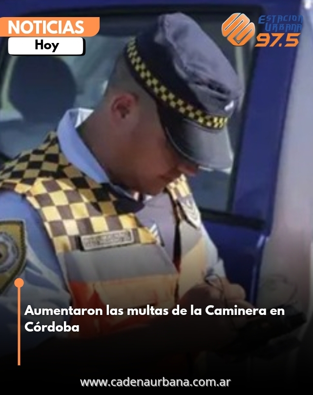 Aumentaron las multas de la Caminera en Córdoba