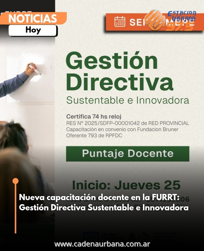 Nueva capacitación docente en la FURRT: Gestión Directiva Sustentable e Innovadora