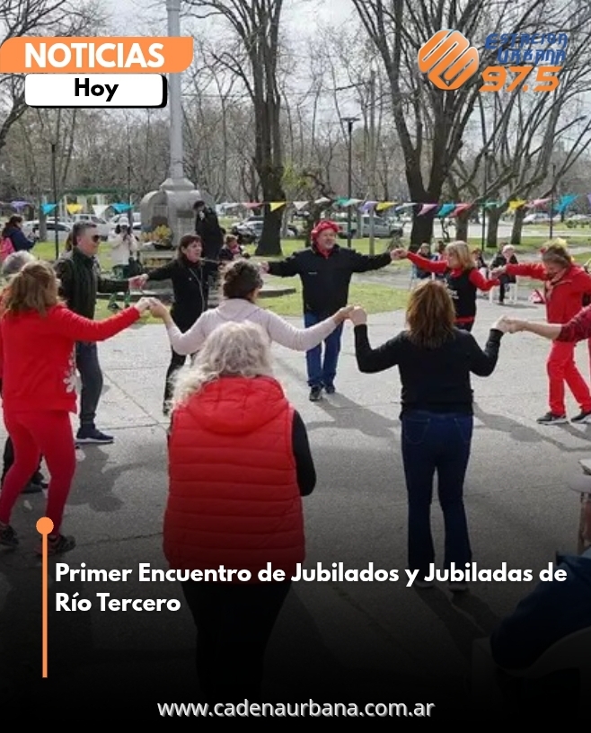 Primer Encuentro de Jubilados y Jubiladas de Río Tercero