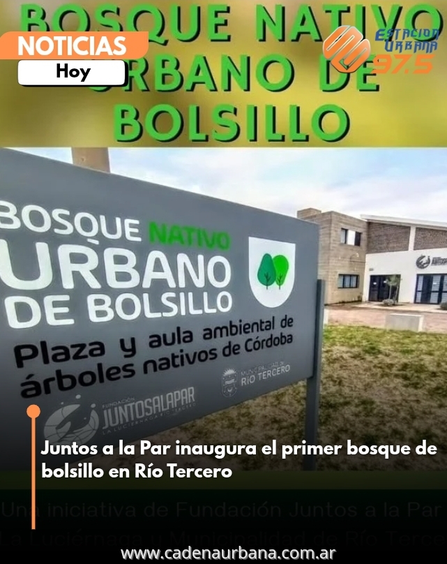 Juntos a la Par inaugura el primer bosque de bolsillo en Río Tercero