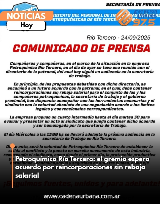 Petroquímica Río Tercero: el gremio espera acuerdo por reincorporaciones sin rebaja salarial