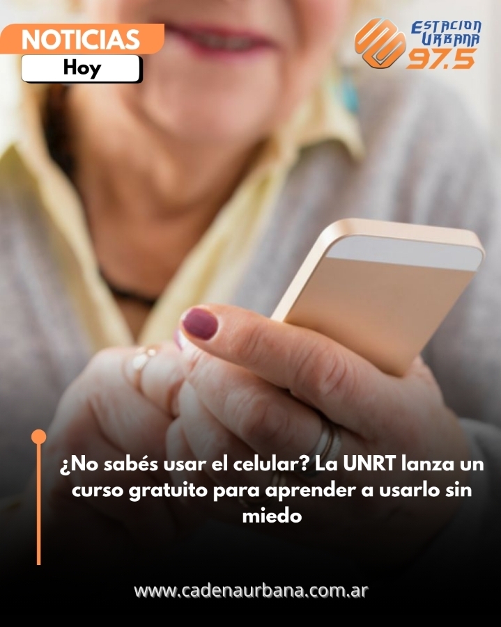 &iquest;No sab&eacute;s usar el celular? La UNRT lanza un curso gratuito para aprender a usarlo sin miedo