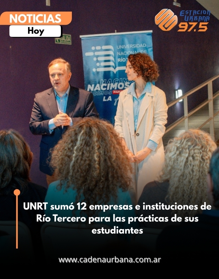 UNRT sum&oacute; 12 empresas e instituciones de R&iacute;o Tercero para las pr&aacute;cticas de sus estudiantes