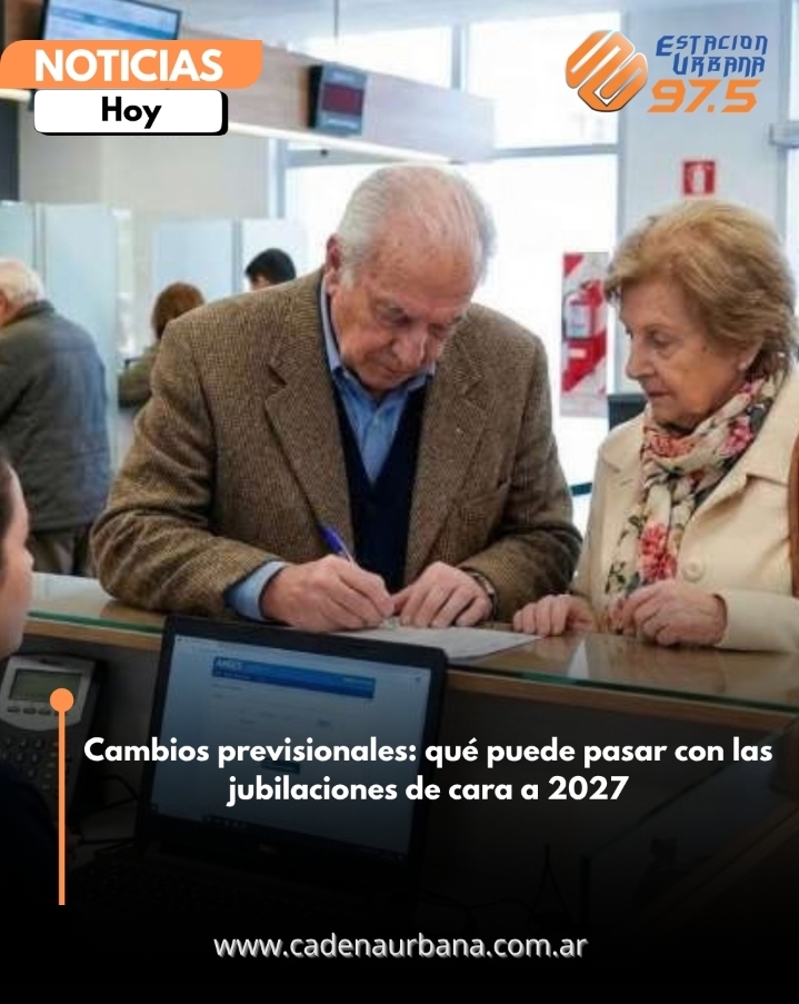 Cambios previsionales: qu&eacute; puede pasar con las jubilaciones de cara a 2027