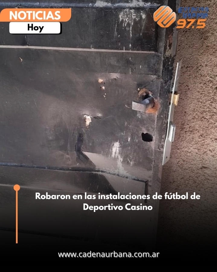 Robaron en las instalaciones de f&uacute;tbol de Deportivo Casino