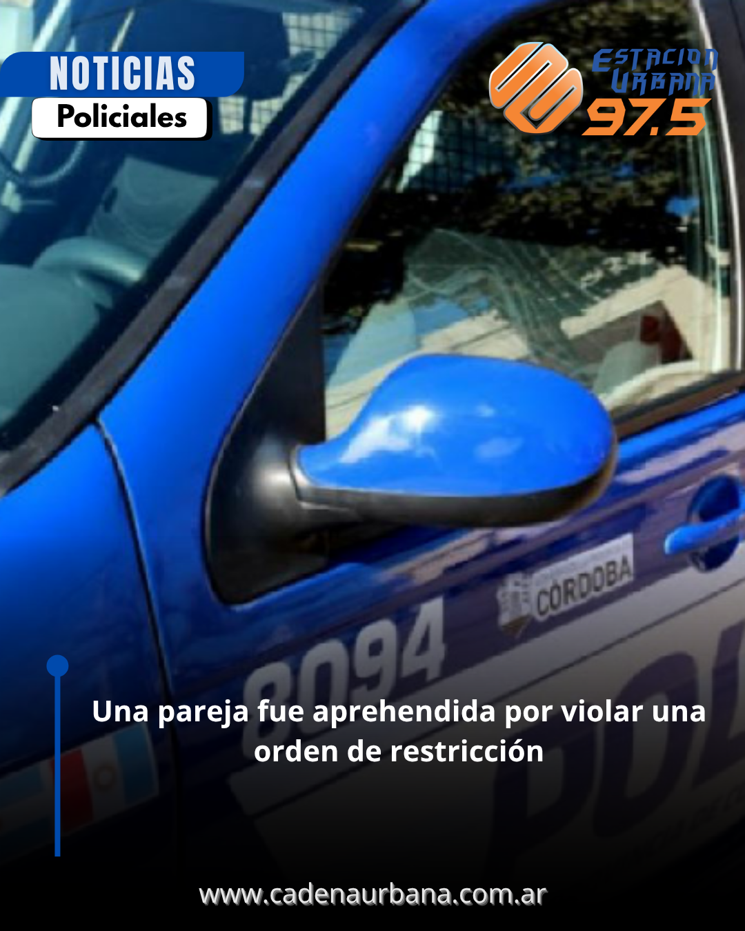 Una pareja fue aprehendida por violar una orden de restricci&oacute;n